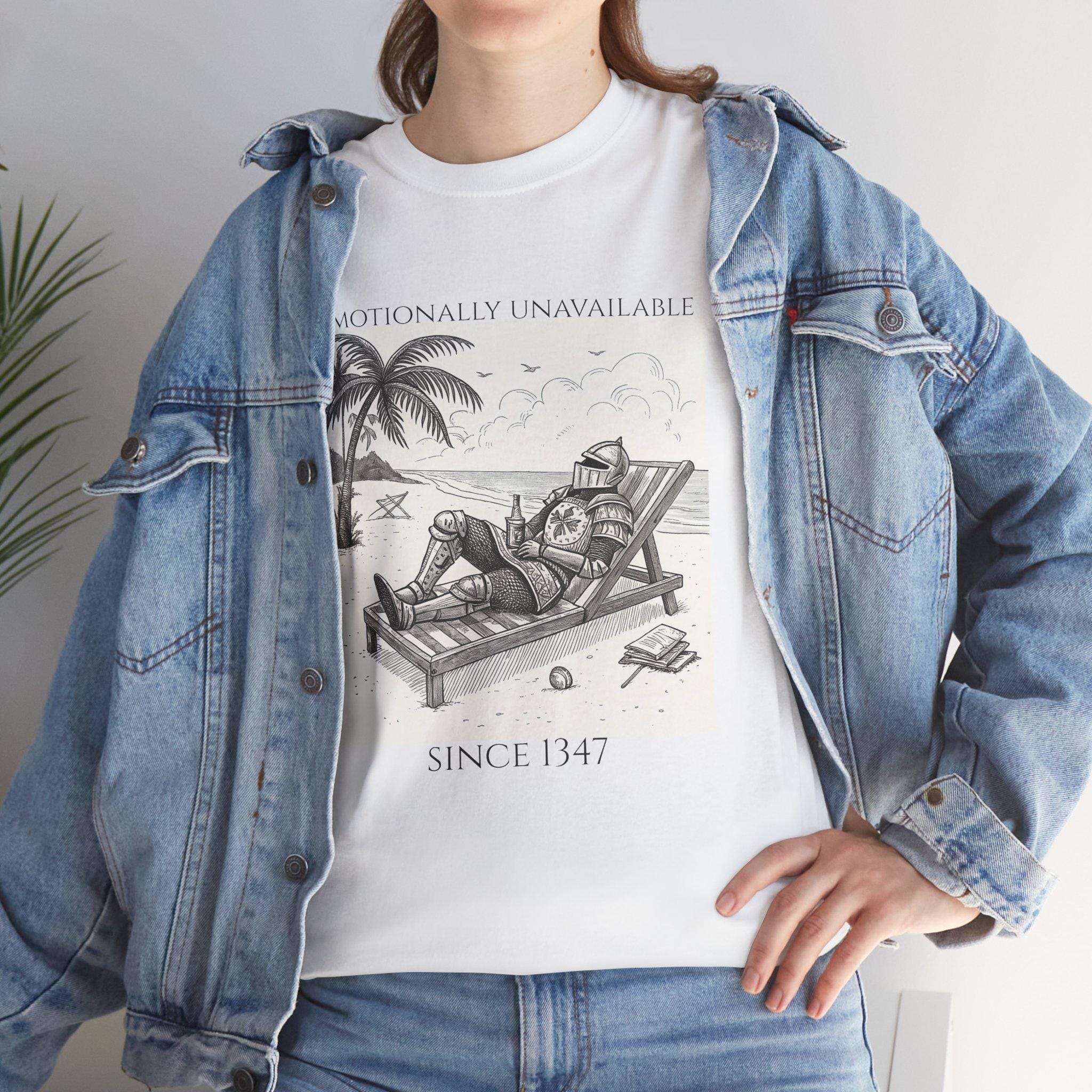 Emotionally Unavailable Medieval Tee: Funny Sarcastic Graphic, Unisex Cotton Shirt
